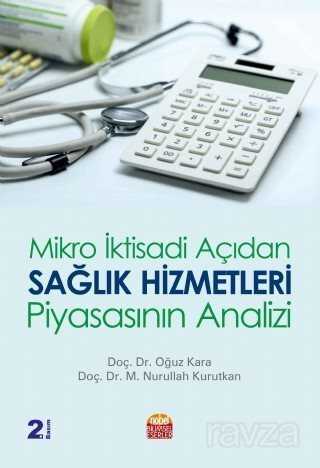 Mikro İktisadi Açıdan Sağlık Hizmetleri Piyasasının Analizi - Nobel Bilimsel