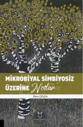 Mikrobiyal Simbiyosiz Üzerine Notlar - Akademisyen Kitabevi