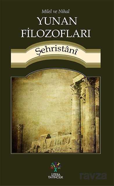 Milel ve Nihal - Yunan Filozofları - Litera Yayıncılık