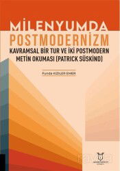 Milenyumda Postmodernizm - Kavramsal Bir Tur ve İki Postmodern Metin Okuması (Patrick Süskind) - Akademisyen Kitabevi