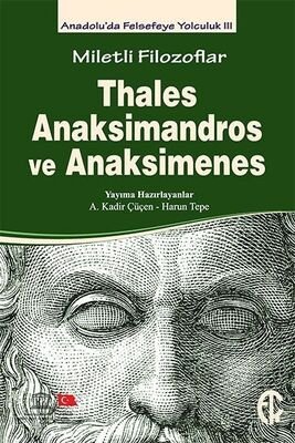 Miletli Filozoflar Thales, Anaksimandros ve Anaksimines - 1