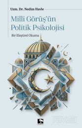 Millî Görüş'ün Politik Psikolojisi - 1