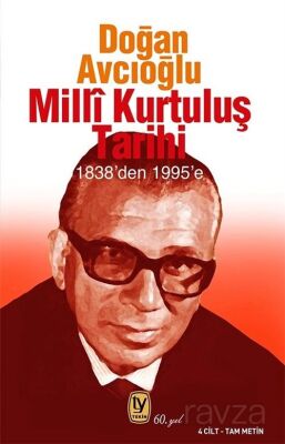 Millî Kurtuluş Tarihi 1838'den 1995'e (4 Cilt Tam Metin) - 1