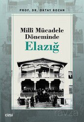 Millî Mücadele Döneminde Elazığ - Çizgi Kitabevi