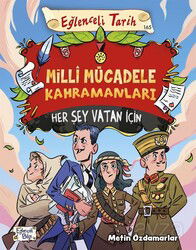 Milli Mücadele Kahramanları - Eğlenceli Bilgi