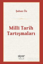 Millî Tarih Tartışmaları - Siyer Okulu Yayınları
