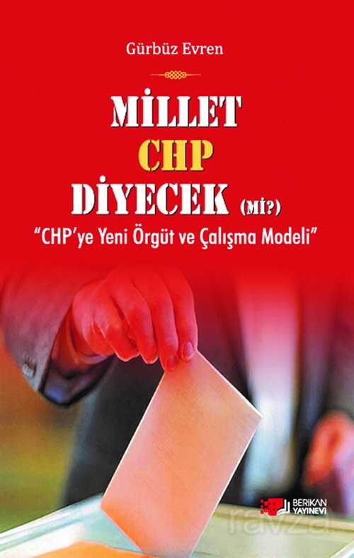 Millet CHP Diyecek mi? - Berikan Yayınevi