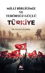 Milli Birliğimiz ve Terörsüz Güçlü Türkiye - Ati Yayınları