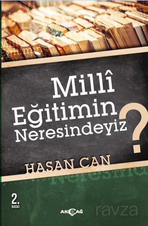 Milli Eğitimin Neresindeyiz ? - Akçağ Yayınları