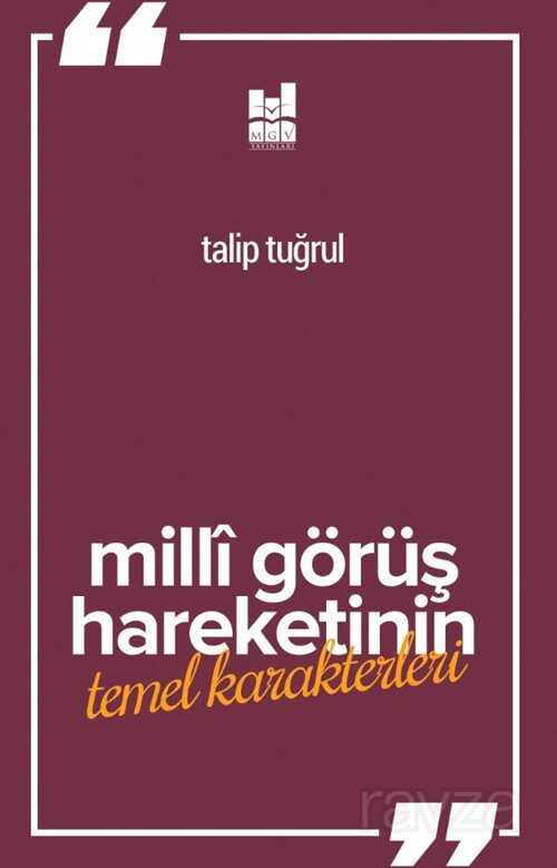 Milli Görüş Hareketi'nin Temel Karakterleri - MGV Yayınları