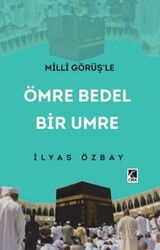 Milli Görüş'le Ömre Bedel Bir Umre - Çıra Yayınları