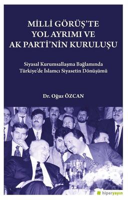 Milli Görüş'te Yol Ayrımı ve Ak Parti'nin Kuruluşu - 1