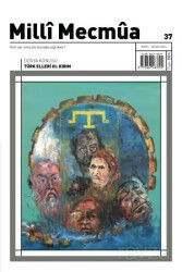 Milli Mecmua Sayı 37 Mart - Nisan 2024 - Milli Mecmua Dergi