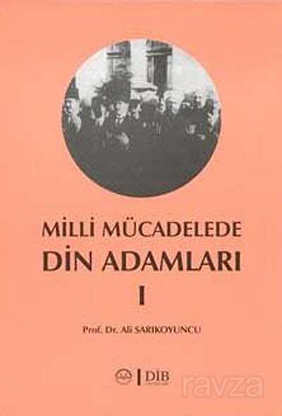 Milli Mücadele Din Adamları 1 - Diyanet İşleri Başkanlığı