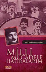 Milli Mücadele Hatıralarım - Kaknüs Yayınları