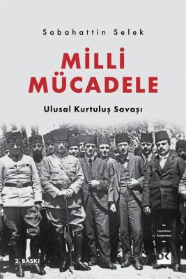 Milli Mücadele Ulusal Kurtuluş Savaşı - 1