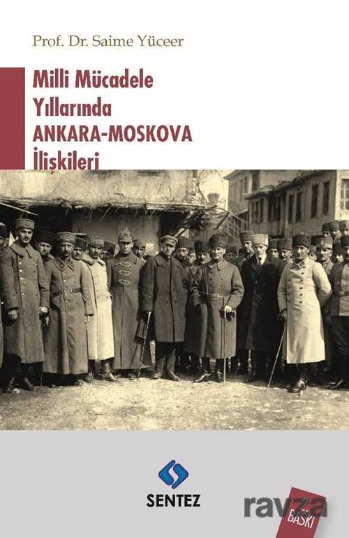 Milli Mücadele Yıllarında Ankara-Moskova İlişkileri - Sentez Yayım ve Dağıtım (Bursa)