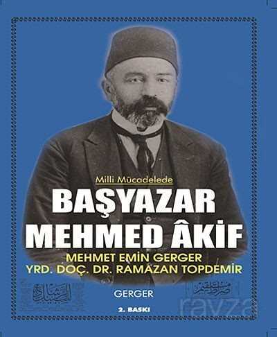 Milli Mücadelede Başyazar Mehmed Akif - 1