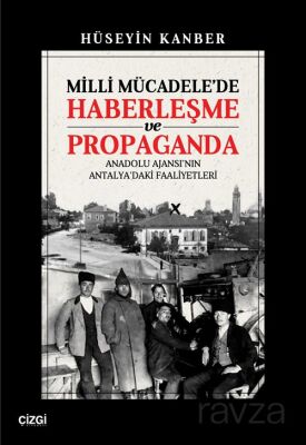 Milli Mücadele'de Haberleşme ve Propaganda - 1