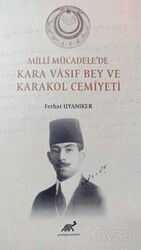 Milli Mücadele'de Kara Vasıf Bey ve Karakol Cemiyeti - Paradigma Akademi Yayınları