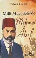 Milli Mücadele'de Mehmet Akif - Selis Kitaplar