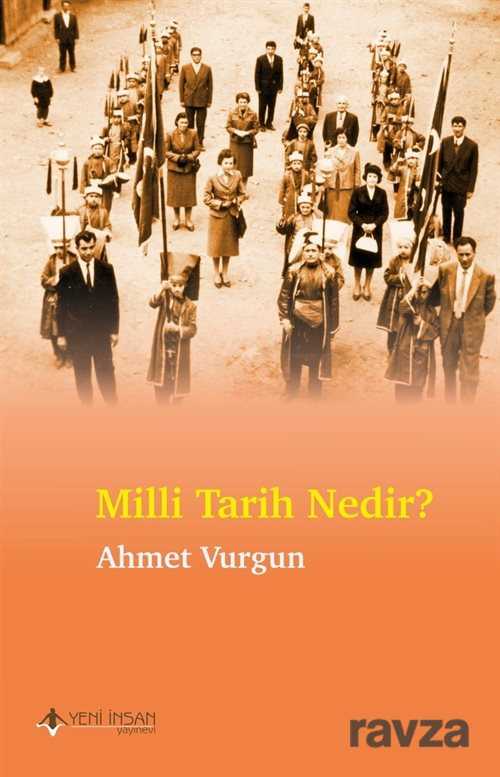 Milli Tarih Nedir? - Yeni İnsan Yayınevi