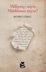 Milliyetçi Miyiz Müslüman Mıyız? - Yedirenk Kitapları