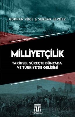 Milliyetçilik Tarihsel Süreçte Dünyada ve Türkiye'de Gelişimi - 1