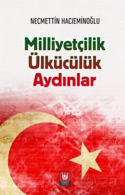 Milliyetçilik Ülkücülük Aydınlar - 1