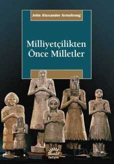 Milliyetçilikten Önce Milletler - İletişim Yayınları