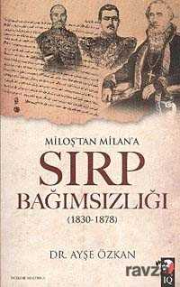 Miloş'tan Milan'a Sırp Bağımsızlığı - 1