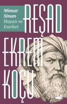 Mimar Sinan: Hayatı ve Eserleri - 1