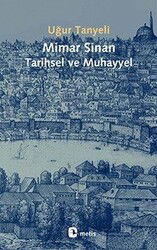 Mimar Sinan: Tarihsel ve Muhayyel - Metis Yayınları