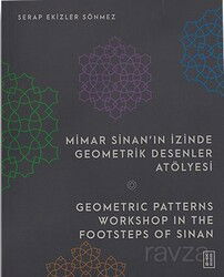 Mimar Sinan'ın İzinde Geometrik Desenler Atölyesi / Geometric Patterns Workshop in the Footsteps of - Ketebe Yayınevi