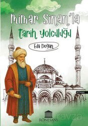 Mimar Sinan'la Tarih Yolculuğu - Rönesans Yayınları