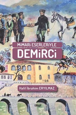 Mimari Eserleriyle Demirci - 1