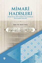 Mimari Hadisleri Türk İslam Mimarisini Taçlandıran Peygamber Sözleri - Diyanet Vakfı Yayınları