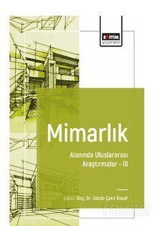 Mimarlık Alanında Uluslararası Araştırmalar III - 1