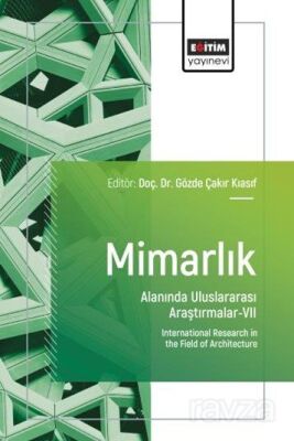 Mimarlık Alanında Uluslararası Araştırmalar VII - 1