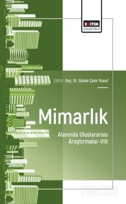 Mimarlık Alanında Uluslararası Araştırmalar-VIII - 1