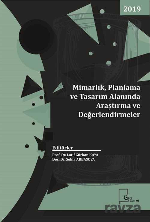 Mimarlık, Planlama ve Tasarım Alanında Araştırma ve Değerlendirmeler - 1