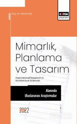Mimarlık, Planlama ve Tasarım Alanında Uluslararası Araştırmalar International Research in Architect - Eğitim Kitabevi