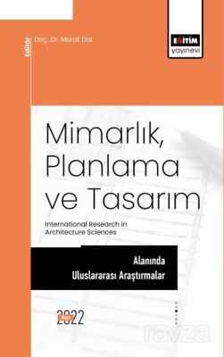 Mimarlık, Planlama ve Tasarım Alanında Uluslararası Araştırmalar International Research in Architect - 1