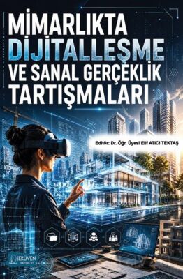 Mimarlıkta Dijitalleşme ve Sanal Gerçeklik Tartışmaları - 1