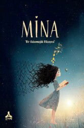 Mina Bir Adanmışlık Hikayesi... - Son Çağ Yayınları