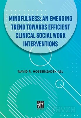 Mindfullness An Emerging Trend Towards Efficient Clinical Social Work Interventions - 1