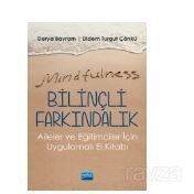 Mindfulness-Bilinçli Farkındalık - Aileler ve Eğitimciler İçin Uygulamalı El Kitabı - 1