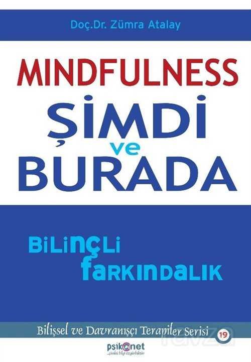 Mindfulness: Şimdi ve Burada Bilinçli Farkındalık - 1
