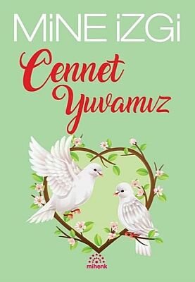 Mine Izgi 3 Kitap Seti – Ogluma Dinimi Sevdiriyorum, Kizima Dinimi Sevdiriyorum ve Cennet Yuvamiz - 3