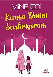 Mine Izgi 3 Kitap Seti – Ogluma Dinimi Sevdiriyorum, Kizima Dinimi Sevdiriyorum ve Cennet Yuvamiz - 4